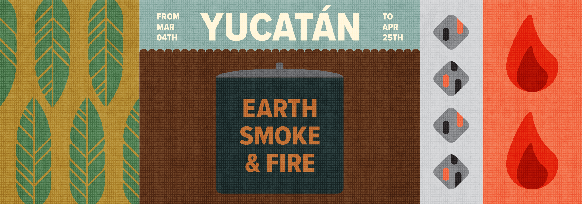 Soul of the Yucatan: Earth, Smoke & Fire